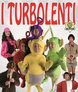 I TURBOLENTI