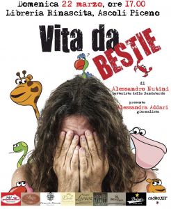 Presentazione libro "Vita da Bestie" di Alessandro Nutini (Bandabardò) presso la libreria Rinascita di Ascoli Piceno, domenica 22 marzo alle ore 17.00.