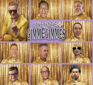 SPIKE AND THE GIMME GIMMES